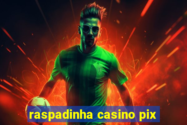 raspadinha casino pix